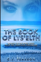 The Book of Lys'elth: Wisdom of the River Spirit from the Cordysian Chronicles B09QNWZNZ3 Book Cover