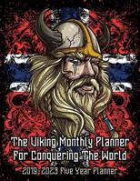 The Viking Monthly Planner for Conquering the World : Norway Flag 2019-2023 Five Year Calendar and Notebook 8. 5x11 144 Pages 1797553917 Book Cover
