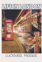 Life in London 1791609740 Book Cover