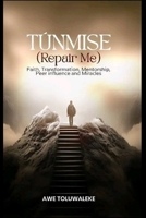 Tunmise B0FSWQDCCN Book Cover