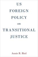 Us Foreign Policy on Transitional Justice 0199338418 Book Cover