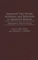 Improved Test Scores, Attitudes, and Behaviors in America's Schools: Supervisors' Success Stories 0897896874 Book Cover