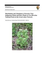 Distribution and Abundance of Invasive Nonindigenous Plants and Rare Plants at Two Riverine National Parks in the Great Lakes Network 1495279863 Book Cover