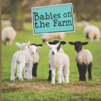 Babies on the Farm 1719920885 Book Cover