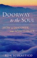 Doorway to the Soul: How to Discover Your Spirituality 0717124622 Book Cover