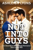 Not Into Guys: Ein Slow-Burn MM College Romance — Sein erstes Mal (German Edition) 9199132311 Book Cover