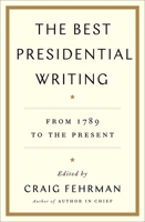 The Best Presidential Writing 1476788537 Book Cover