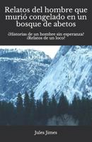 Relatos Del Hombre Que Muri 1720030456 Book Cover