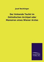 Der Hinkende Teufel Im Ostindischen Archipel Oder Memoiren Eines Wiener Arztes 3955074161 Book Cover
