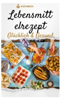 Gesund und glücklich: Leckere Rezepte für ein ausgeglichenes Leben B0BZFRYNBX Book Cover