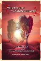 Melodies of Yearning Hearts: A Collection of Timeless Poetry 1387615467 Book Cover