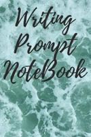 Writing Prompt NoteBook: Get Writing Inspiration, Ideas and Words, with 100 Prompting Words, Ideal for quick Idea Generation - Waves Theme 1794539522 Book Cover