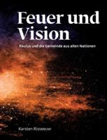 Feuer und Vision: Theologie für morgen: Paulus und die Gemeinde aus allen Nationen 9083630013 Book Cover