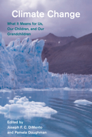 Climate Change: What It Means for Us, Our Children, and Our Grandchildren 0262541939 Book Cover