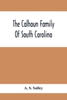 The Calhoun Family of South Carolina 9354417078 Book Cover