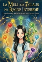 MELI Y LES 7 CLAUS DEL REGNE INTERIOR: La saviesa dels chakras explicada per a adolescents i joves de totes les edats (Atmandance) (Catalan Edition) B0GCBMC1NN Book Cover