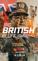 Big British Bluff Book on lesser known feats of Netaji Subhas Chandra Bose 9364940687 Book Cover