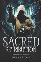 Sacred Retribution 1093913029 Book Cover
