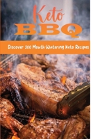 Keto BBQ: Discover 300 Mouth-Watering Keto Recipes B09SNMYB3M Book Cover