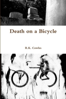 Death on a Bicycle 1329108582 Book Cover