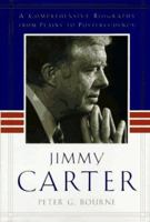 JIMMY CARTER: A Comprehensive Biography from Plains to Post-Presidency 0684195437 Book Cover