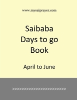 Saibaba Days to go Book: April to June B0F3PXL5HV Book Cover