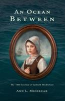 An Ocean Between: The 1646 Journey of Lysbeth Michielsen 1979230897 Book Cover