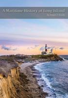 A Maritime History of Long Island 1506907822 Book Cover