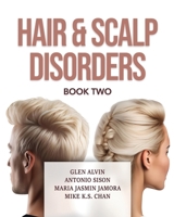 Hair & Scalp Disorders Book Two 1662955715 Book Cover