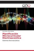 Planificación Microcurricular Electroacústica 6200329370 Book Cover