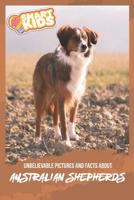 Unbelievable Pictures and Facts About Australian Shepherd 1077549296 Book Cover