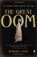 The Great Oom: The Improbable Birth of Yoga in America 067002175X Book Cover