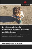 Psychosocial Care for Vulnerable Victims: Practices and Challenges 6200758964 Book Cover