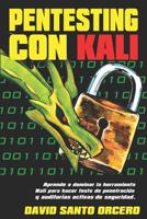 Pentesting con Kali: Aprende a dominar la herramienta Kali de pentesting, hacking y auditor�as activas de seguridad. 1547142863 Book Cover