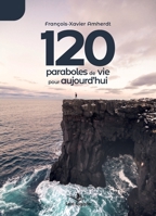 120 paraboles de vie pour aujourd'hui (French Edition) 288926288X Book Cover