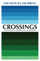 Crossings: A Journey Through Borders 1781723478 Book Cover