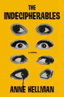 The Indecipherables: A Novel B0GXT84GSW Book Cover