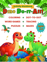 Dino Do-It-All! : Activity Workbook 1967113157 Book Cover