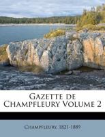 Gazette de Champfleury Volume 2 1246404664 Book Cover