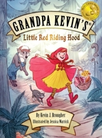 Grandpa Kevin's...Little Red Riding Hood 1957035080 Book Cover