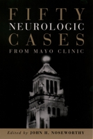 Fifty Neurologic Cases from Mayo Clinic: 6-pack Includes 1 Free 0195177452 Book Cover