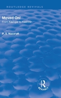 Moved On! from Kashgar to Kashmir (1935) 113857113X Book Cover