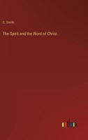 The Spirit and the Word of Christ 3368814702 Book Cover