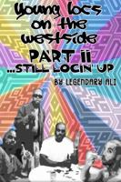 Young Locs on the Westside, Part II: Still Locin' Up 1944082107 Book Cover