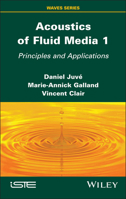 Acoustics of Fluid Media 1: Principles and Applications (ISTE Invoiced) 1786309327 Book Cover