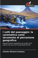 I volti del paesaggio: la corematica come strumento di percezione geografica 6207319818 Book Cover