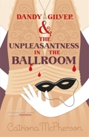 Dandy Gilver and the Unpleasantness in the Ballroom 1444786113 Book Cover