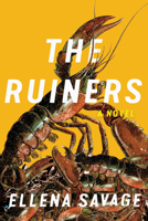 The Ruiners: A Novel 1646223500 Book Cover