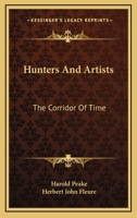 Hunters And Artists: The Corridor Of Time 1378913159 Book Cover