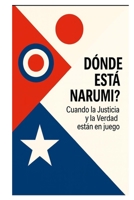 ¿Dónde está Narumi?: Cuando la justicia y la verdad están en juego (Spanish Edition) B0GS1SLGWB Book Cover